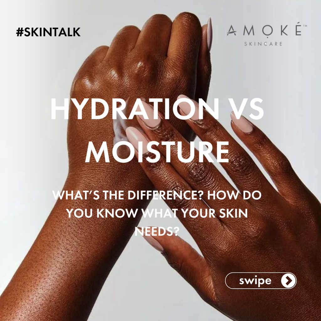 Hydration vs Moisture: What Does My Skin Need?